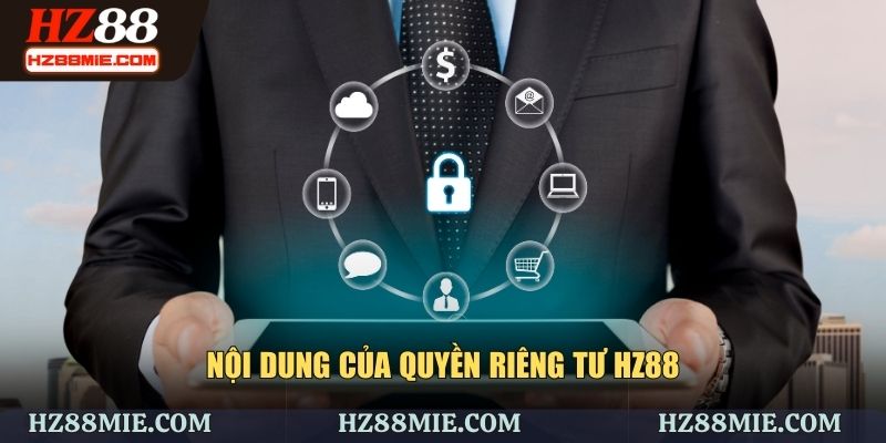 Nội dung của quyền riêng tư HZ88